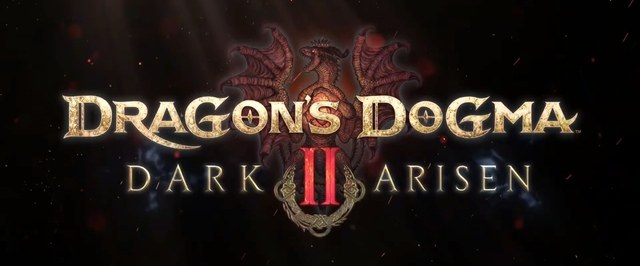 New Trailer and Gameplay for Dragon’s Dogma 2: Dark Arisen at TGS